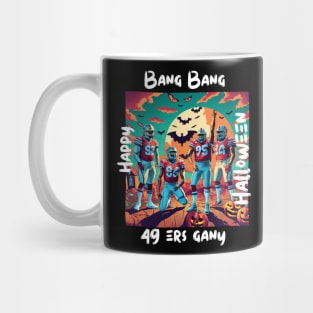 Bang Bang 49 ers Gang fan art graphic design,49 ers Halloween style victor design Mug